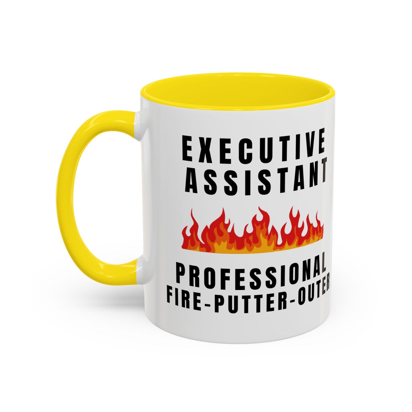 Executive Assistant Coffee Mug - "Professional Fire-Putter-Outer"
