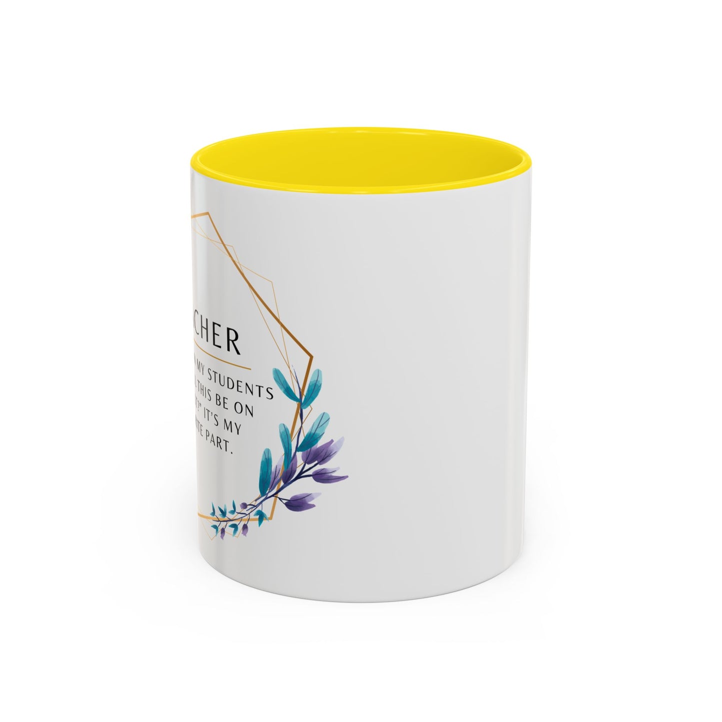 Teacher Coffee Mug – “Will this be on the test?”
