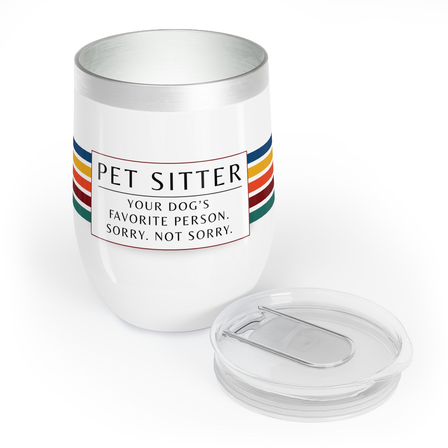 Pet Sitter Wine Tumbler – “Your Dog’s Favorite Person. Sorry. Not Sorry.”