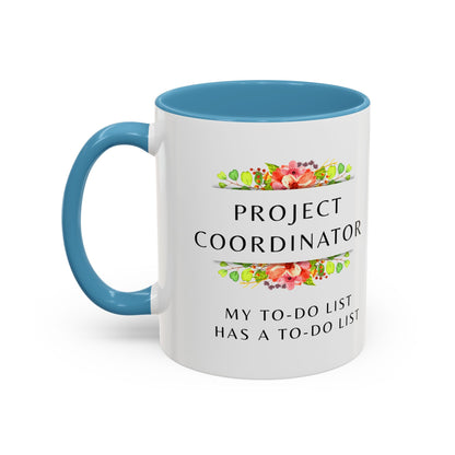 Project Coordinator Floral Coffee Mug – “My to-do list has a to-do list.”