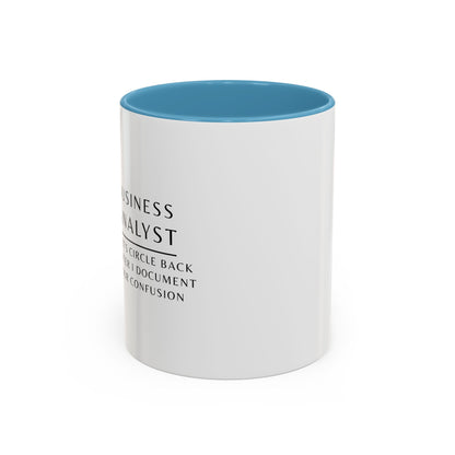 Business Analyst Coffee Mug – “Let’s Circle Back After I Document Your Confusion”
