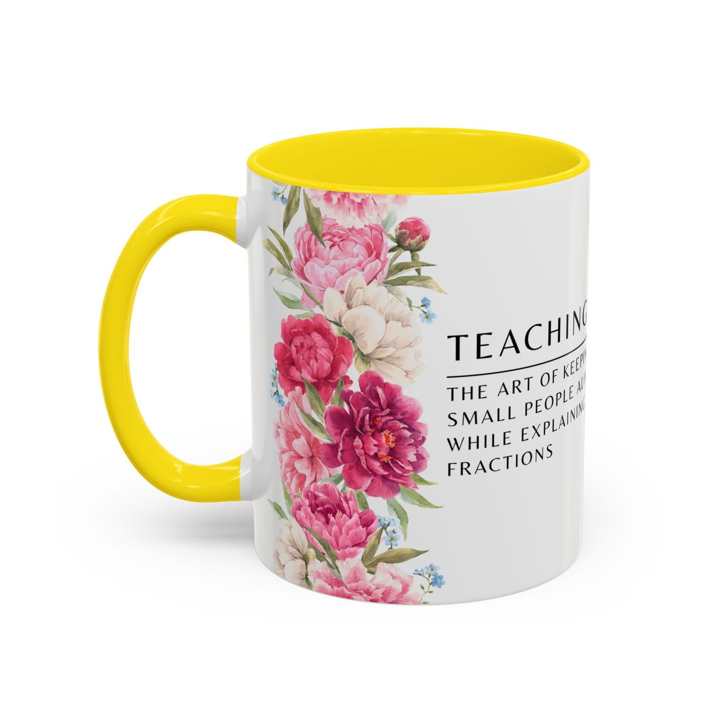 Teacher Coffee Mug – “The art of keeping small humans alive while explaining fractions”
