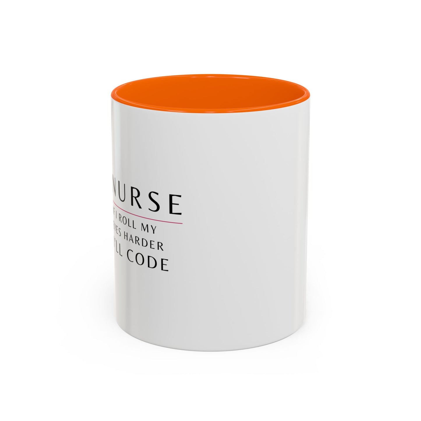 Nurse Floral Coffee Mug – "If I Roll My Eyes Any Harder, I’ll Code"