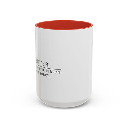 Pet Sitter Coffee Mug – “Your dog’s favorite person. Sorry. Not sorry.”