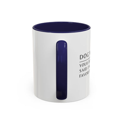 Dog Walker Coffee Mug – “Your dog called. Said I’m their favorite.”