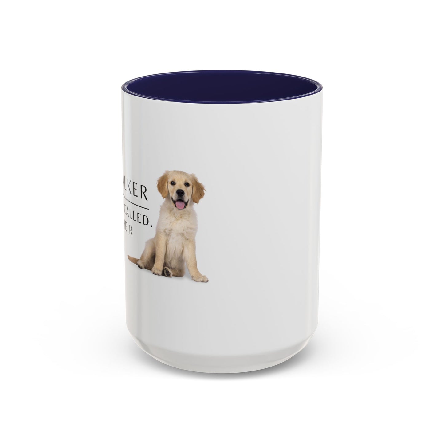 Dog Walker Coffee Mug – “Your dog called. Said I’m their favorite.”