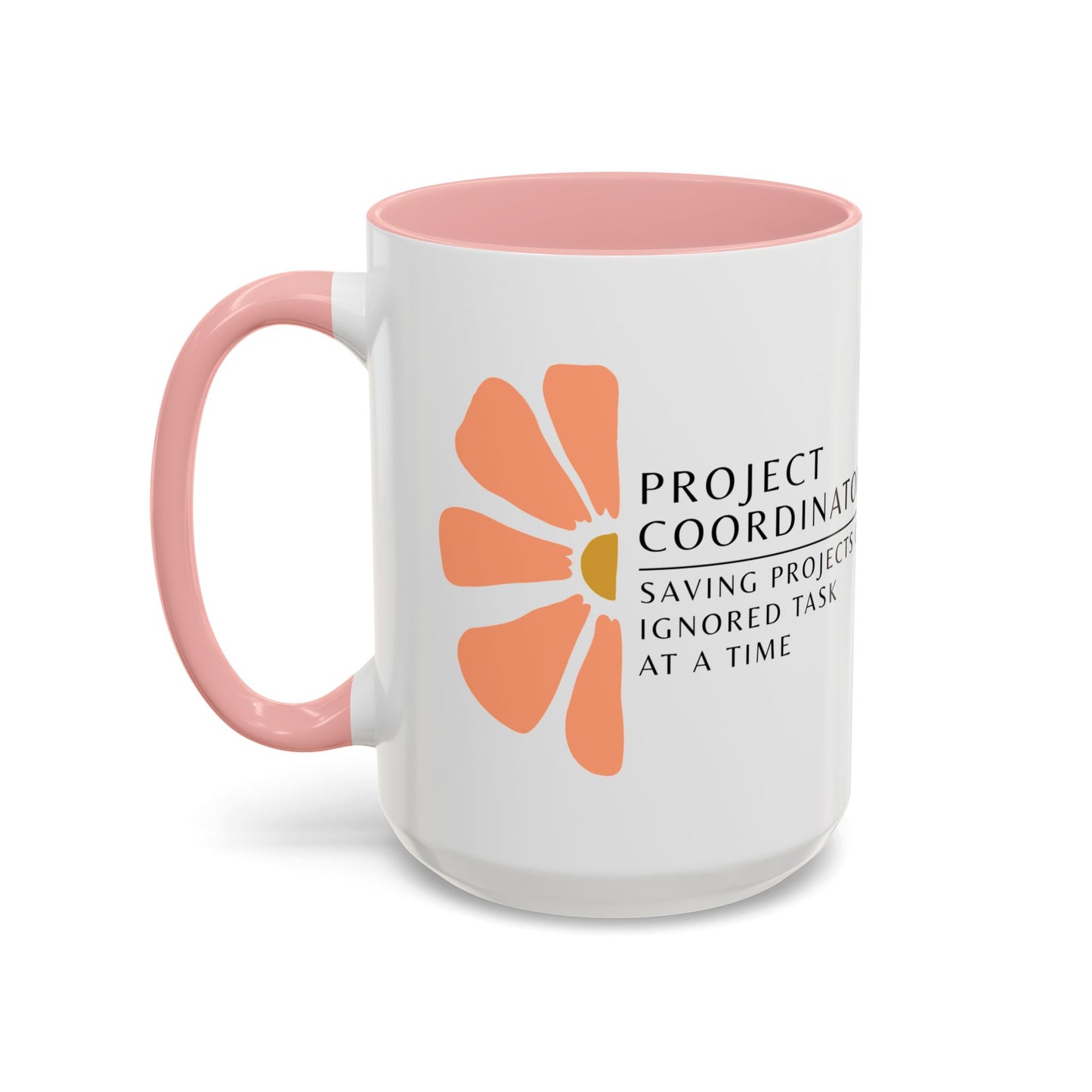 Project Coordinator Floral Mug – “Saving projects one ignored task at a time.”