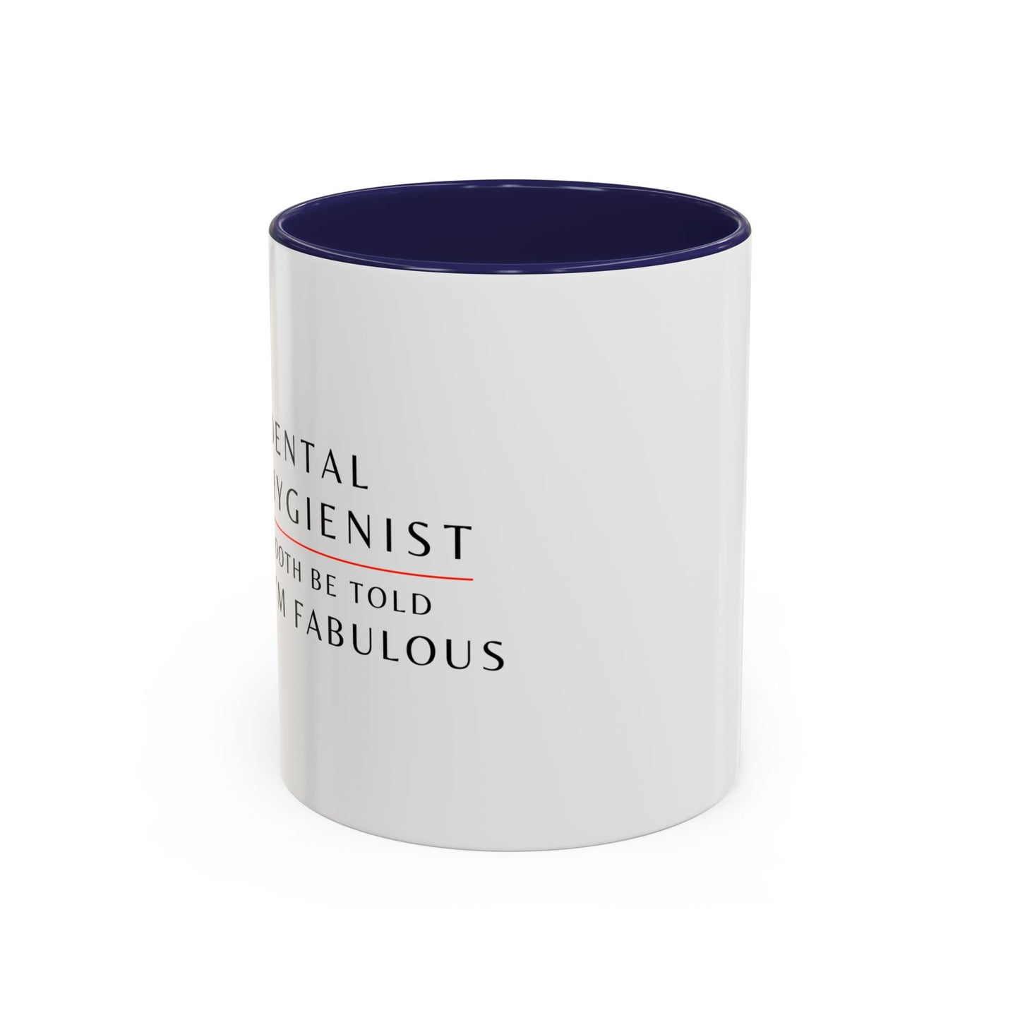 Dental Hygienist, Floral Coffee Mug – "Tooth Be Told, I’m Fabulous"