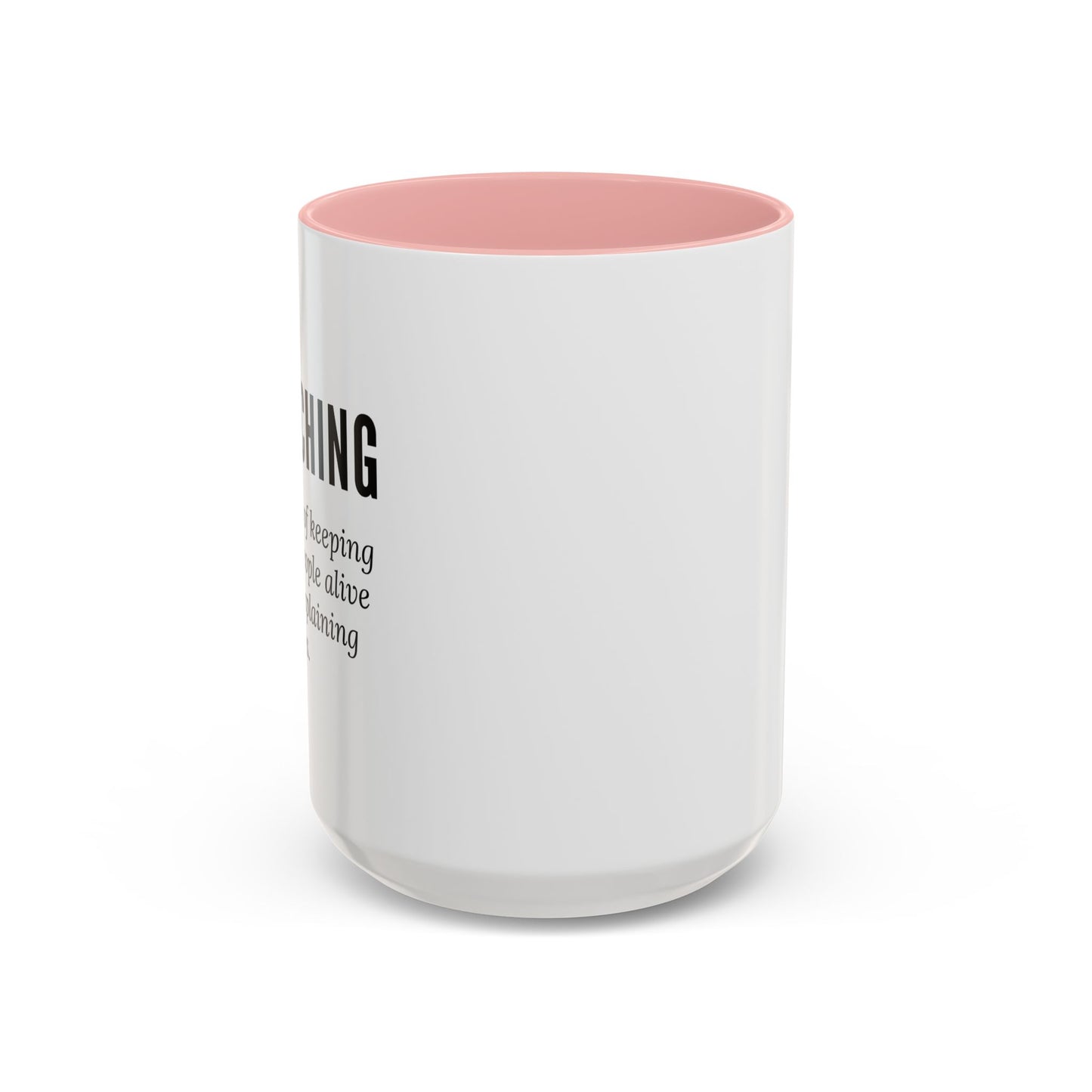 Teacher Coffee Mug – “The art of keeping small humans alive while explaining fractions”