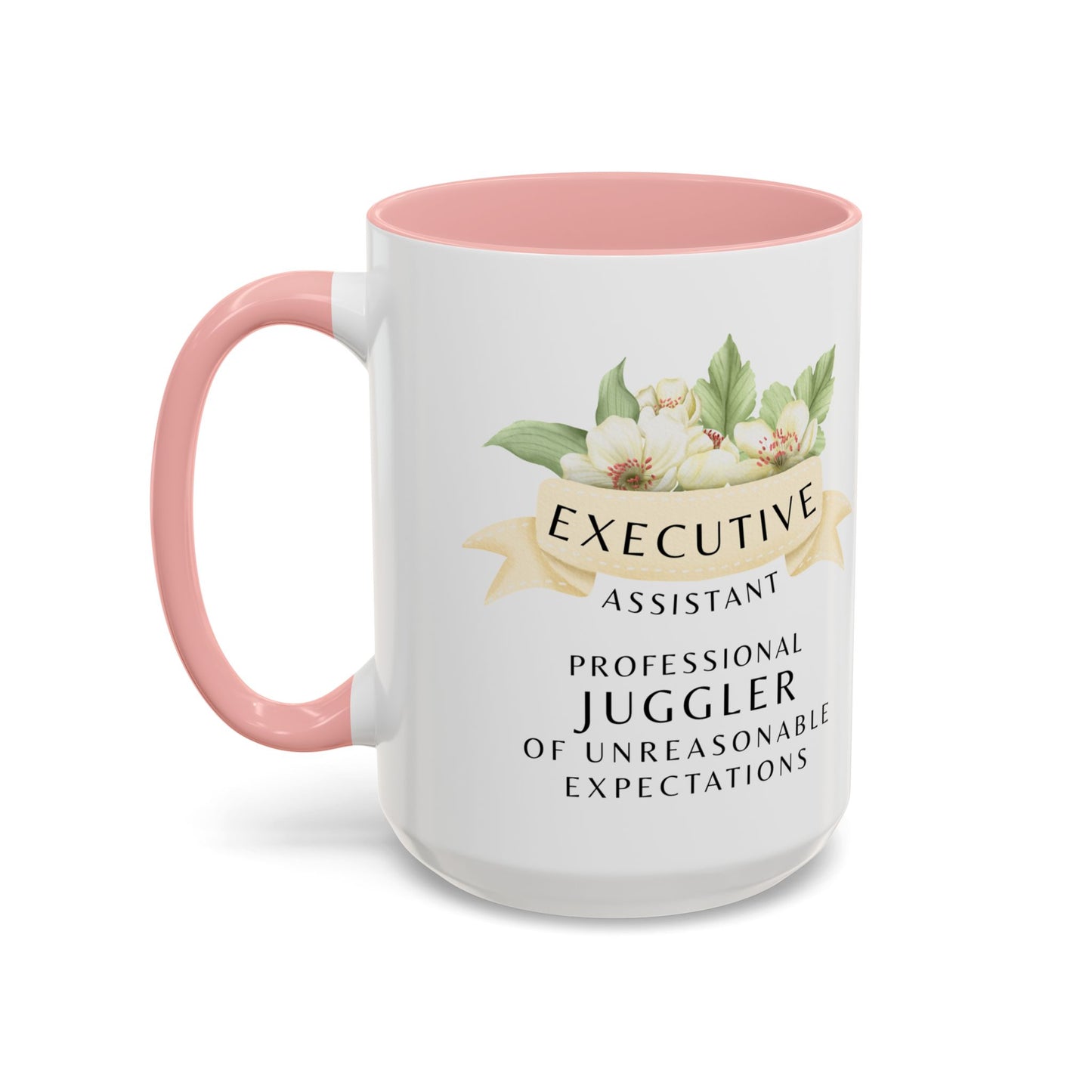 Executive Assistant Floral Coffee Mug – “Professional Juggler of Unreasonable Expectations”