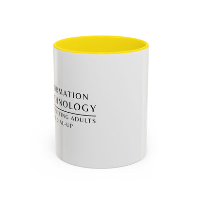 Information Technology Coffee Mug: "Babysitting Adults Since Dial-Up"