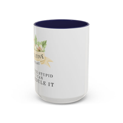 Executive Assistant Floral Coffee Mug - "Can't Fix Stupid"