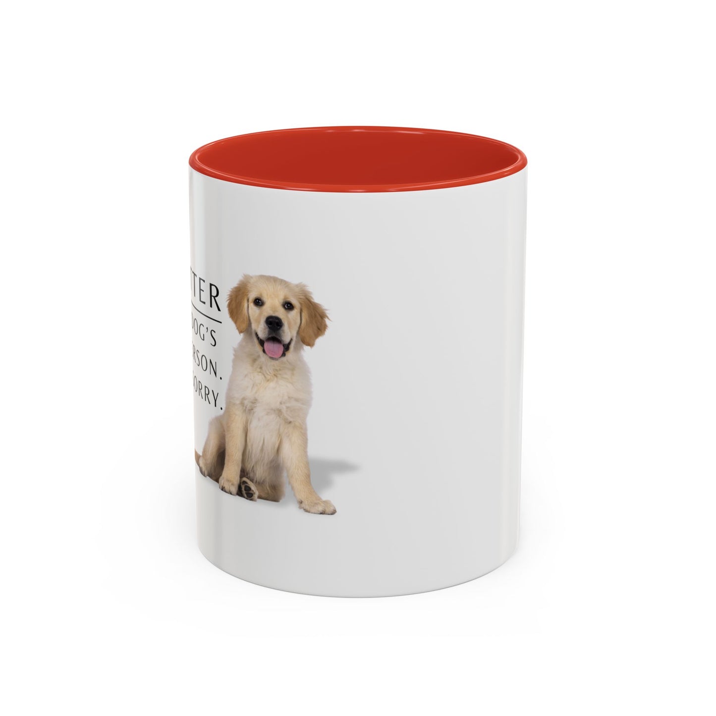 Pet Sitter Coffee Mug – “Your dog’s favorite person. Sorry. Not sorry.”