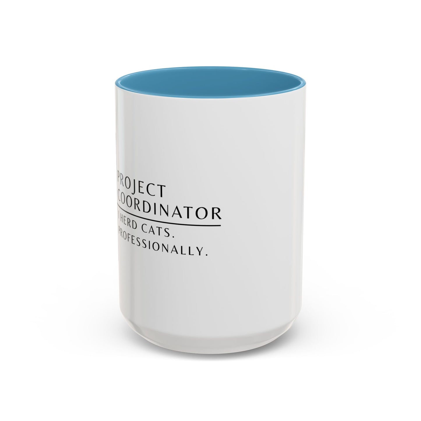 Project Coordinator Coffee Mug – “I herd cats. Professionally.”
