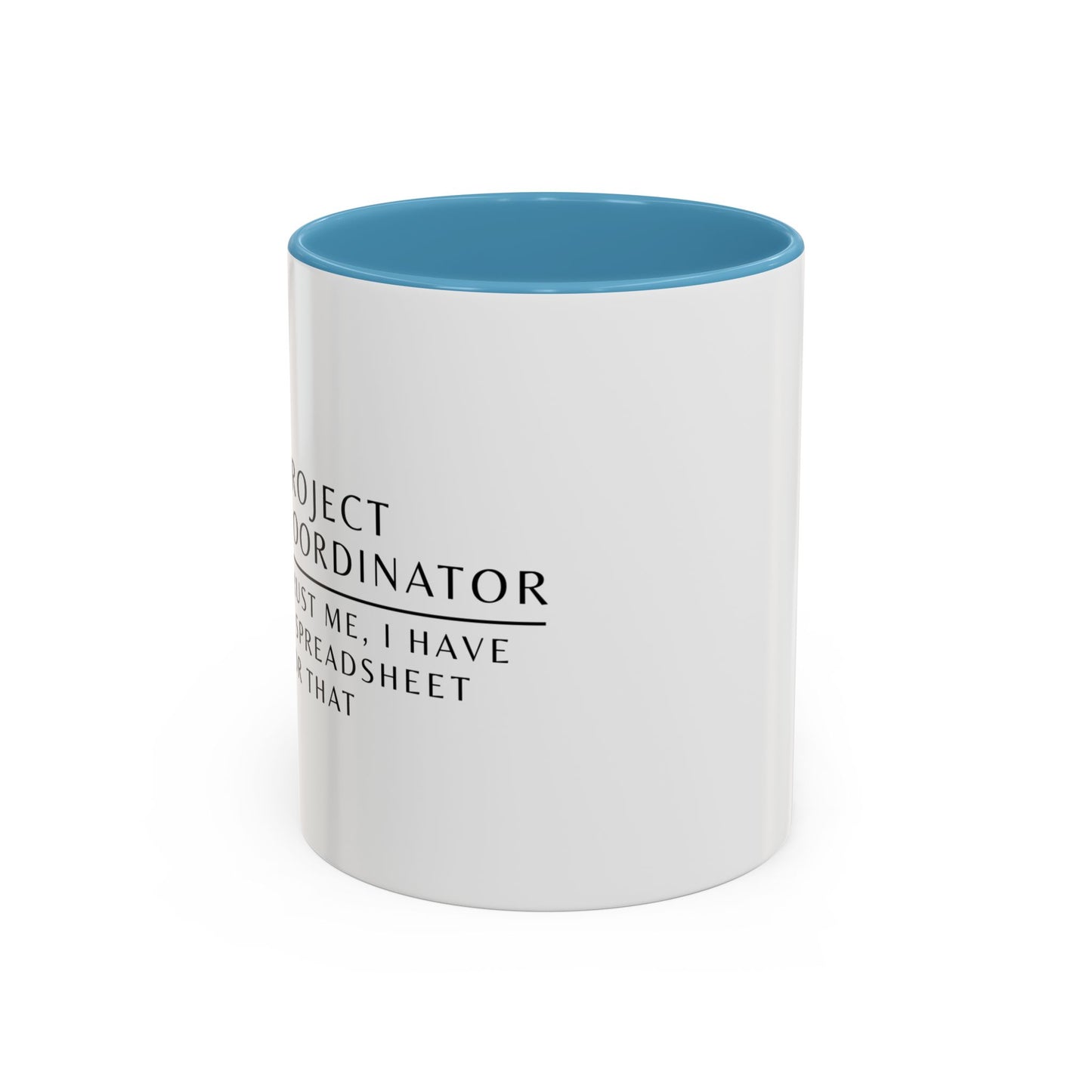 Project Coordinator Sunflower Coffee Mug – “Trust me, I have a spreadsheet for that.”