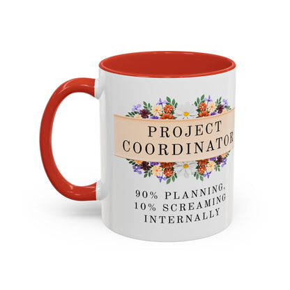 Project Coordinator Floral Coffee Mug – “90% planning, 10% screaming internally.”