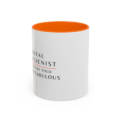 Dental Hygienist, Floral Coffee Mug – "Tooth Be Told, I’m Fabulous"