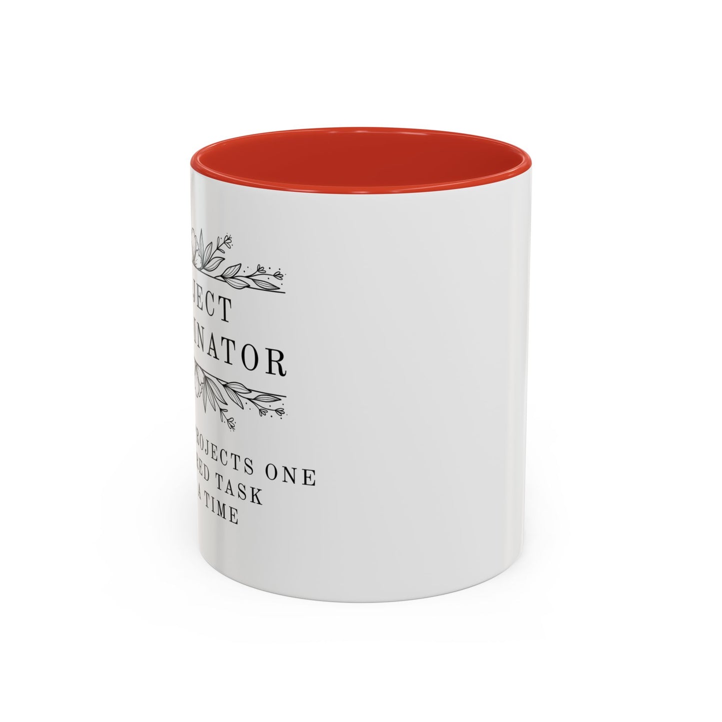 Project Coordinator Mug – “Saving projects one ignored task at a time.”