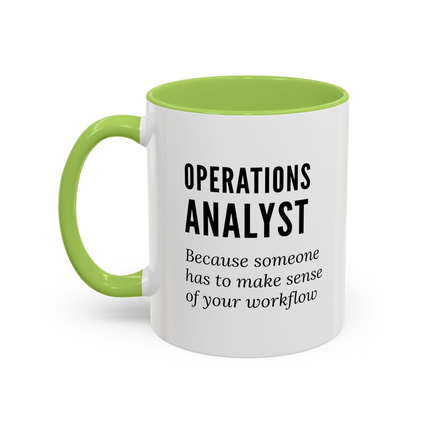 Operations Analyst Coffee Mug – “I Fix Problems You Don’t Even Know You Have”
