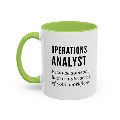 Operations Analyst Coffee Mug – “I Fix Problems You Don’t Even Know You Have”