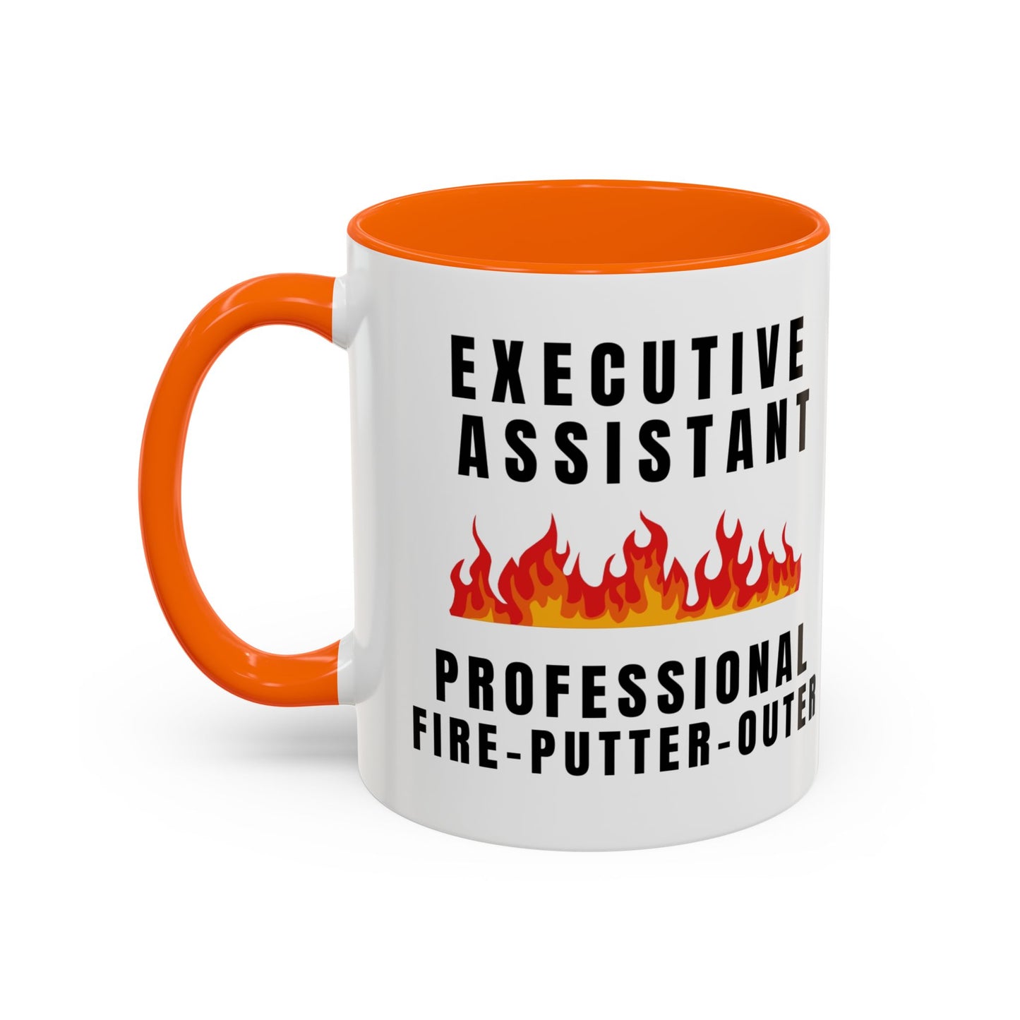 Executive Assistant Coffee Mug - "Professional Fire-Putter-Outer"