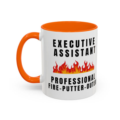 Executive Assistant Coffee Mug - "Professional Fire-Putter-Outer"