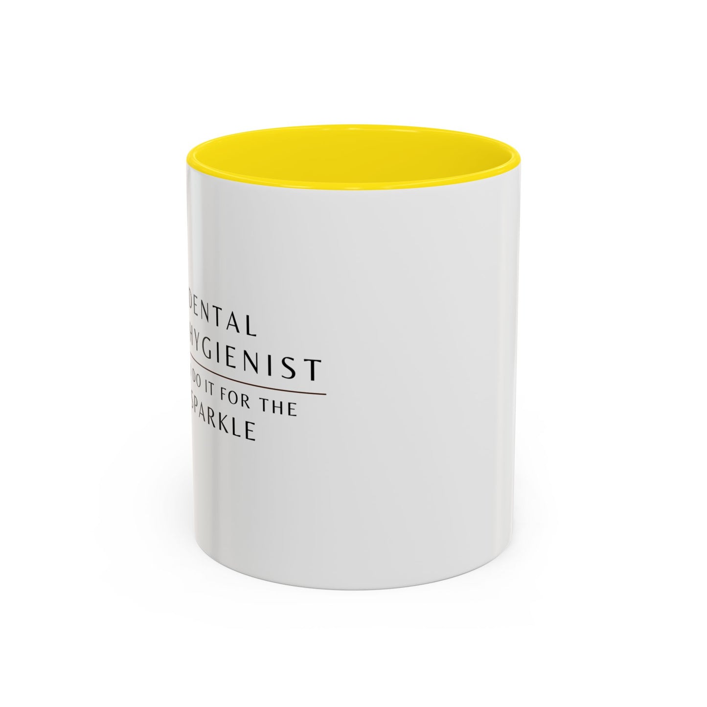Dental Hygienist Sunflower Coffee Mug – "I Do It for the Sparkle"