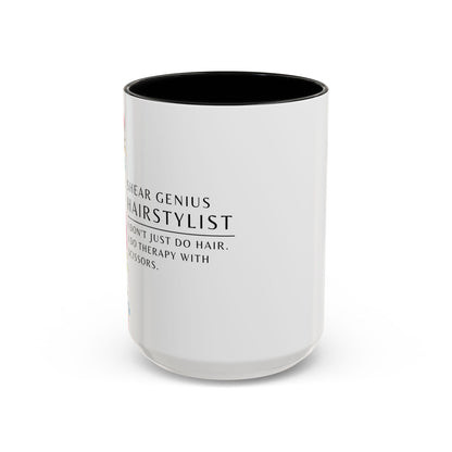 Hairstylist Coffee Mug – “I Don’t Just Do Hair, I Do Therapy with Scissors.”