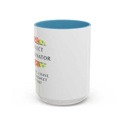 Project Coordinator Floral Coffee Mug – “Trust me, I have a spreadsheet for that.”