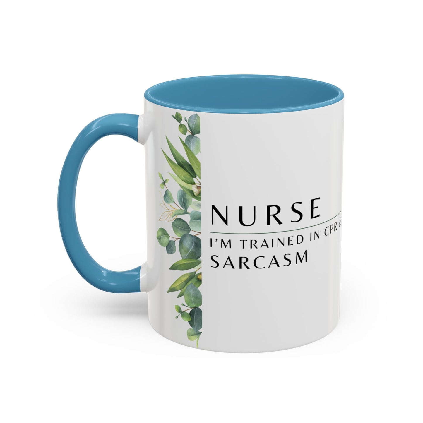 Nurse Coffee Mug – "I’m Trained in CPR and Sarcasm"