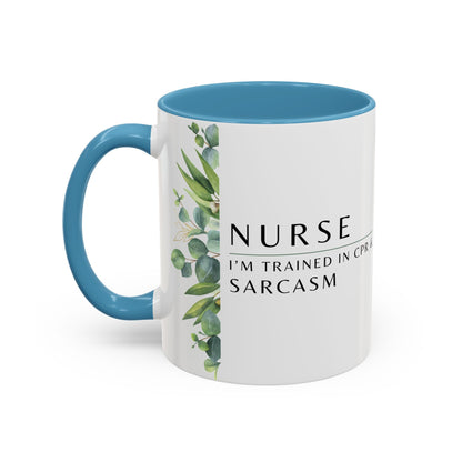 Nurse Coffee Mug – "I’m Trained in CPR and Sarcasm"