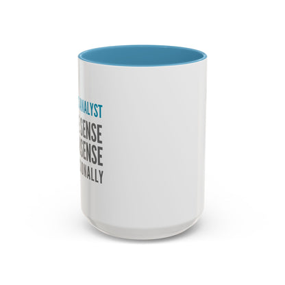 Business Analyst Coffee Mug – “I Make Sense of Nonsense…Professionally”
