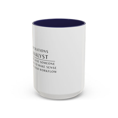 Operations Analyst Coffee Mug – “I Fix Problems You Don’t Even Know You Have”