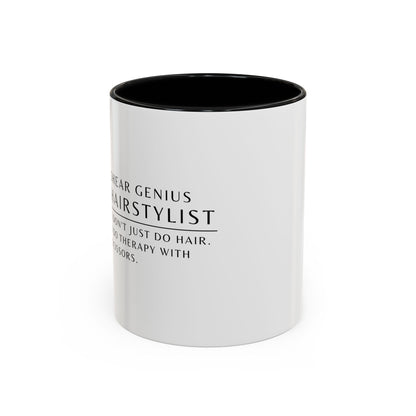 Hairstylist Coffee Mug – “I Don’t Just Do Hair, I Do Therapy with Scissors.”