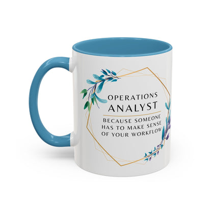 Operations Analyst Coffee Mug – “I Fix Problems You Don’t Even Know You Have”