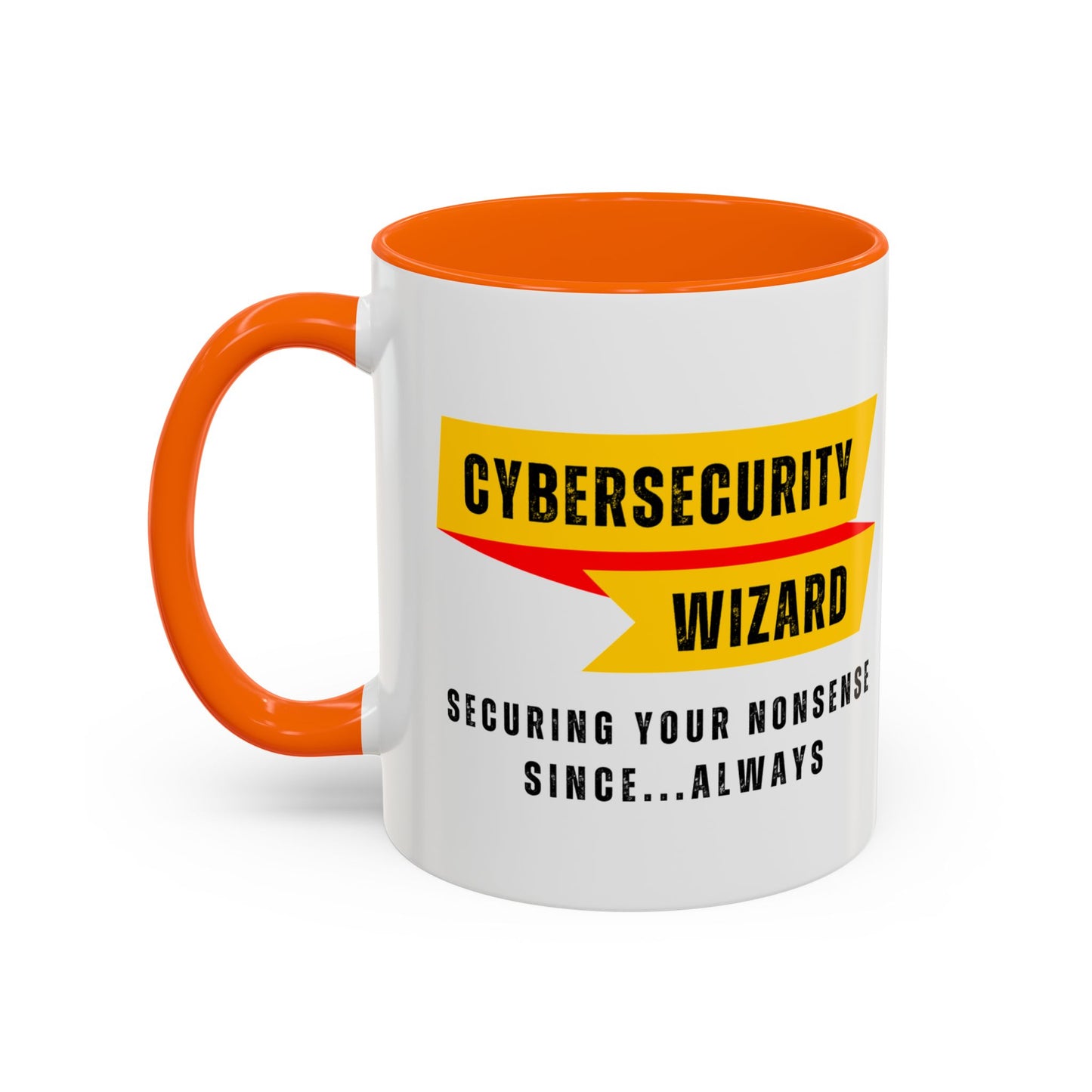 Cybersecurity Coffee Mug - "Securing Your Nonsense Since… Always"