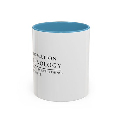 Information Technology Coffee Mug: "I Can Access Everything—Sleep Well"