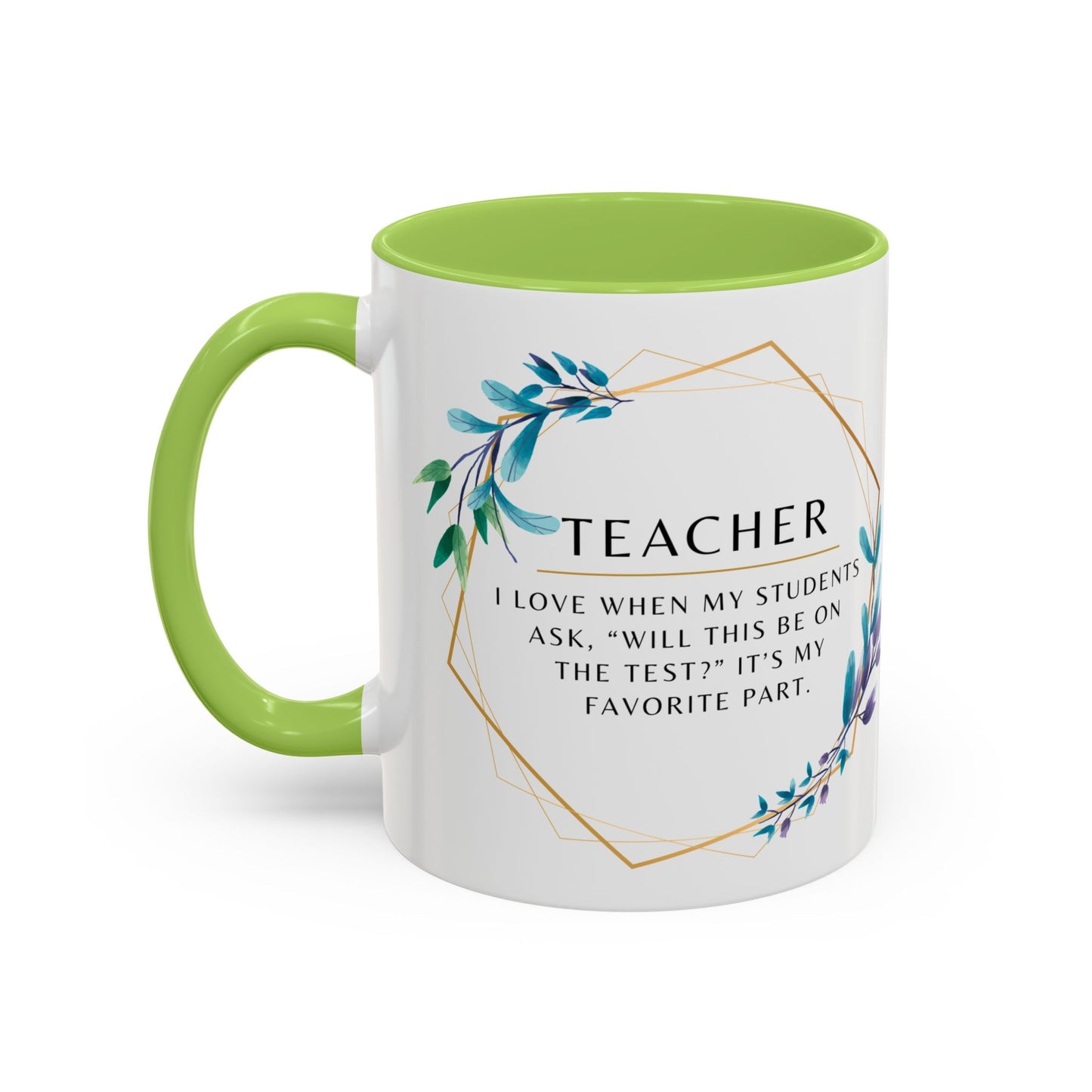 Teacher Coffee Mug – “Will this be on the test?”