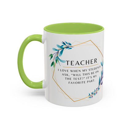 Teacher Coffee Mug – “Will this be on the test?”