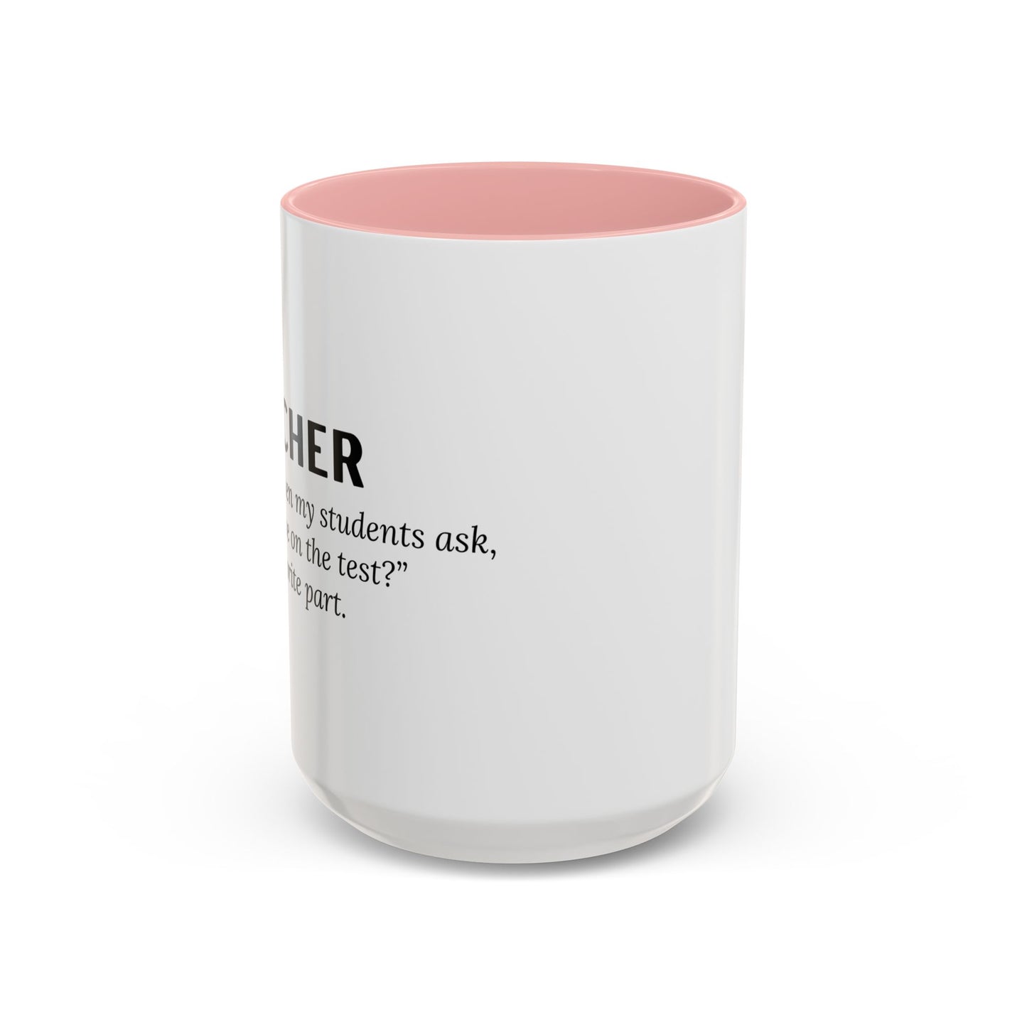 Teacher Coffee Mug – “Will this be on the test?”