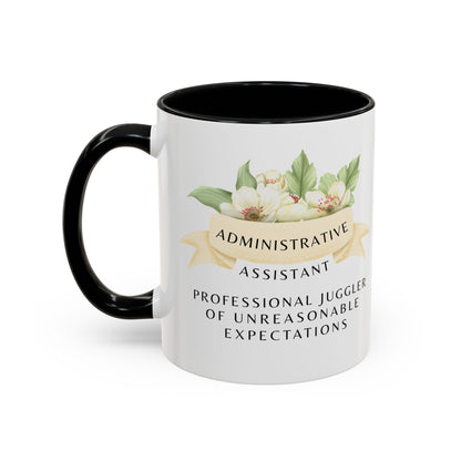 Administrative Assistant Floral Coffee Mug: "Professional Juggler of Unreasonable Expectations"