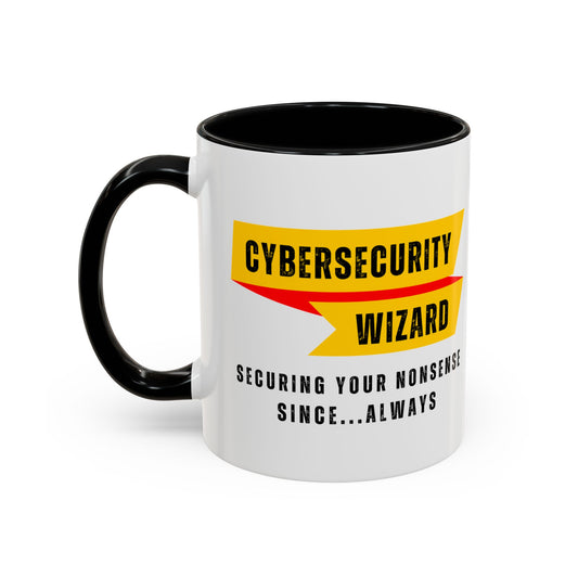 Cybersecurity Coffee Mug - "Securing Your Nonsense Since… Always"
