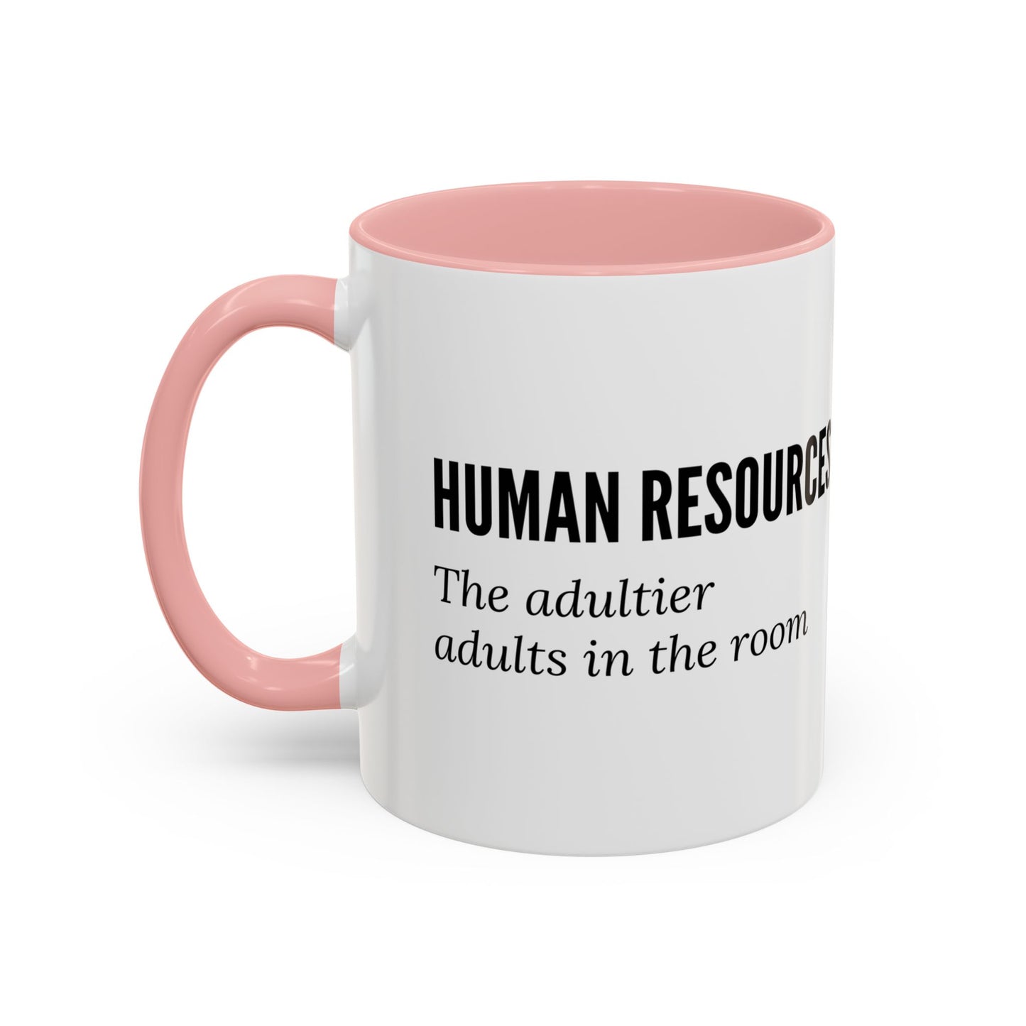 Human Resources Coffee Mug: "Because Common Sense Isn’t That Common"