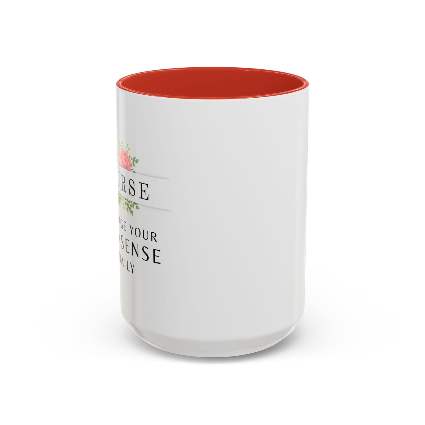 Nurse Floral Coffee Mug – "I Triage Your Nonsense Daily"