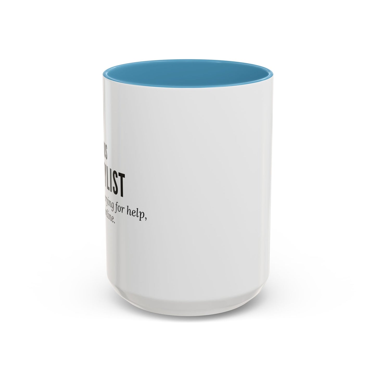 Hairstylist Mug – “Your Hair Is Crying for Help, and I’m the Hotline.”