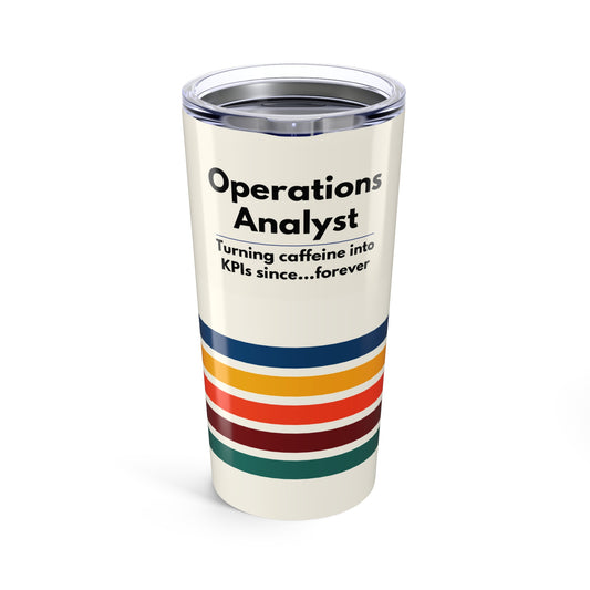 Operations Analyst 20oz Tumbler — "Turning caffeine into KPIs since...forever" Retro Stripe Travel Mug