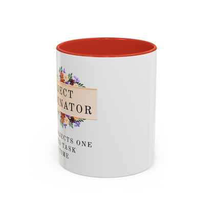 Project Coordinator, Funny Floral Mug – “Saving projects one ignored task at a time.”