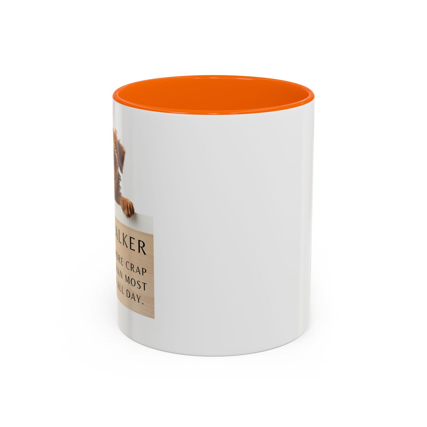 Dog Walker Coffee Mug – “I handle more crap before 9 a.m. than most people do all day.”