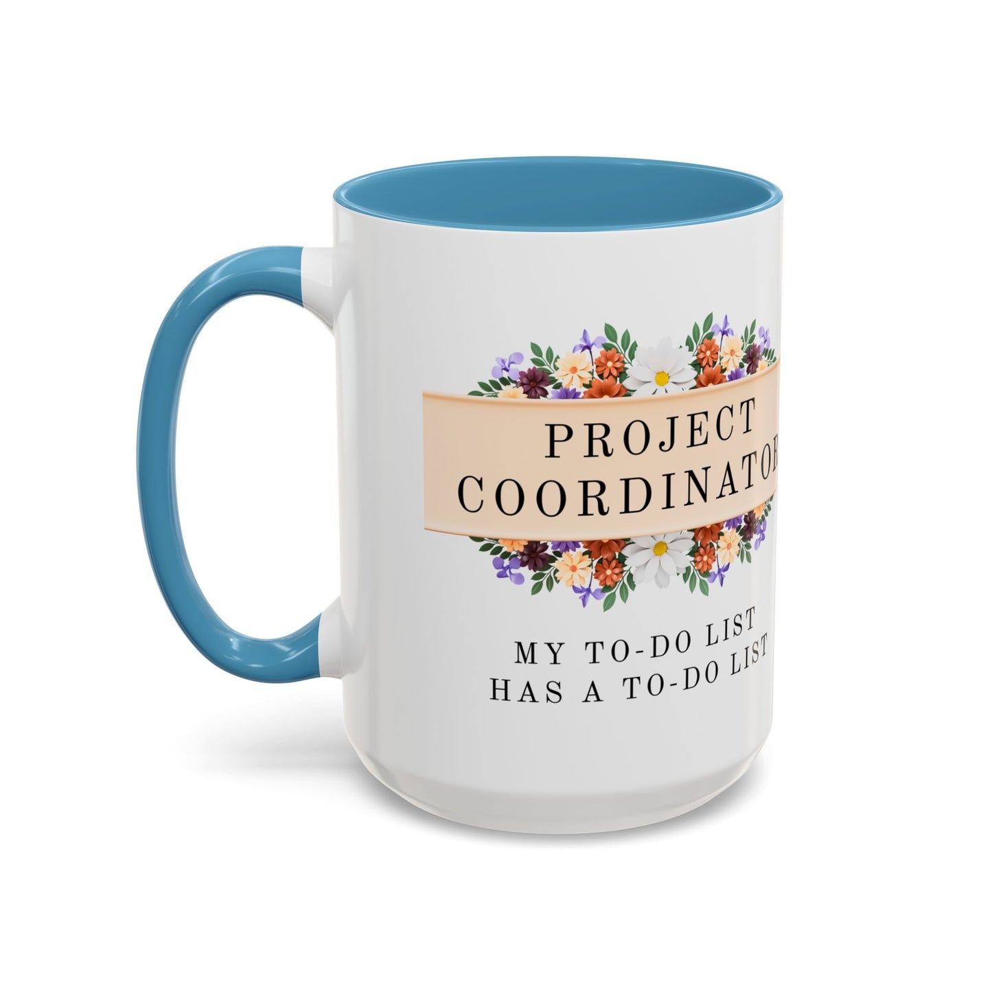 Project Coordinator Funny Floral Mug – “My to-do list has a to-do list.”