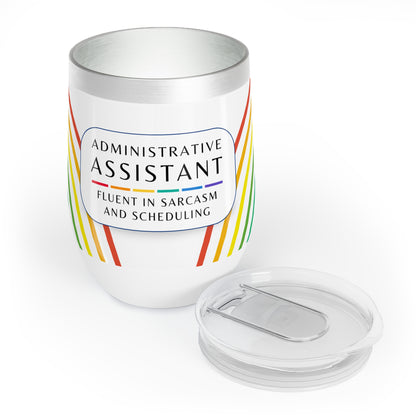Administrative Assistant Wine Tumbler – “Fluent in sarcasm and scheduling”